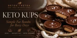 Keto Kups featured image showcasing homemade chocolate fat bombs topped with sea salt and coconut, part of the Detox Retox wellness recipe collection by Melodia Designs.